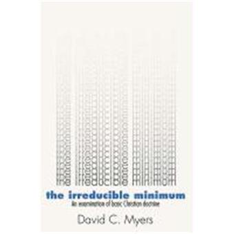 Irreducible Minimum: An Examination of Basic Christian Doctrine - 1